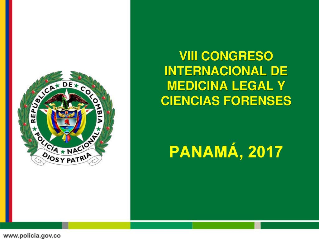 VIII CONGRESO INTERNACIONAL DE MEDICINA LEGAL Y CIENCIAS FORENSES PANAMÁ, 2017