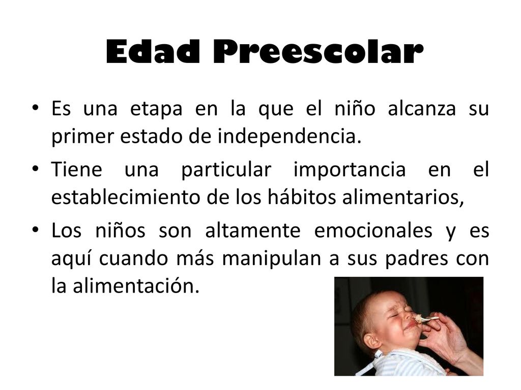 Edad Preescolar Es una etapa en la que el niño alcanza su primer estado de independencia.