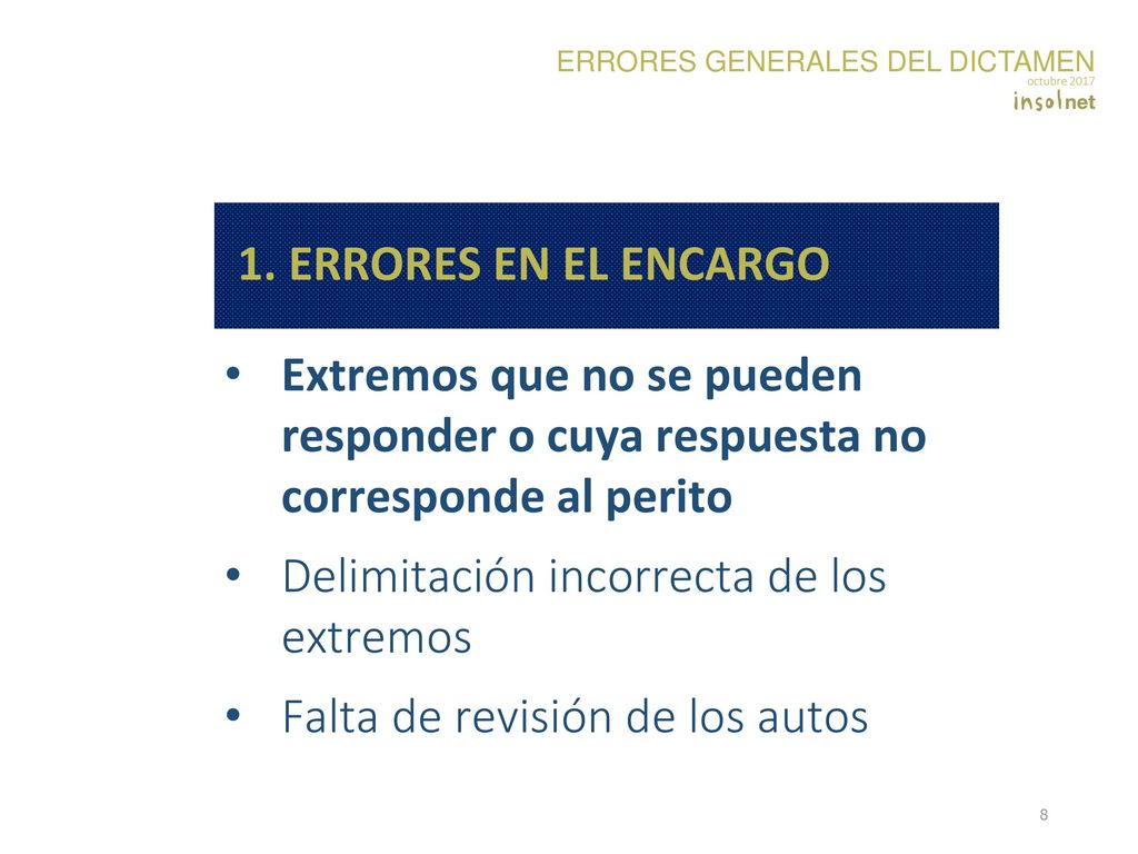 Delimitación incorrecta de los extremos Falta de revisión de los autos