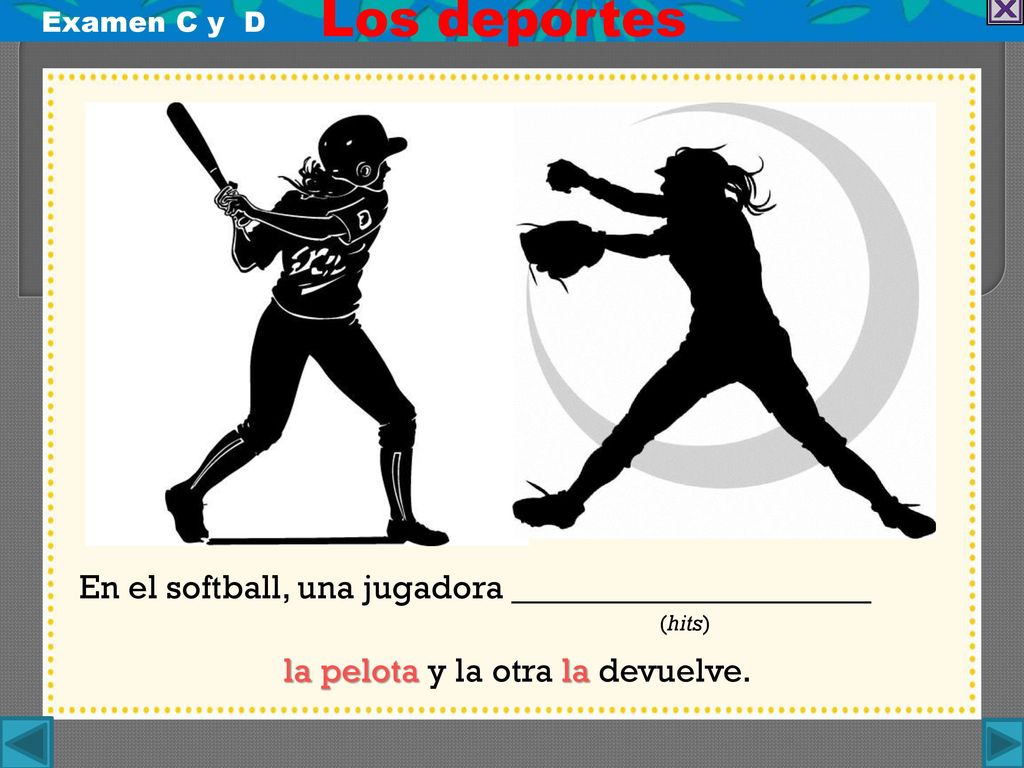 Los deportes En el softball, una jugadora __________________ (hits)