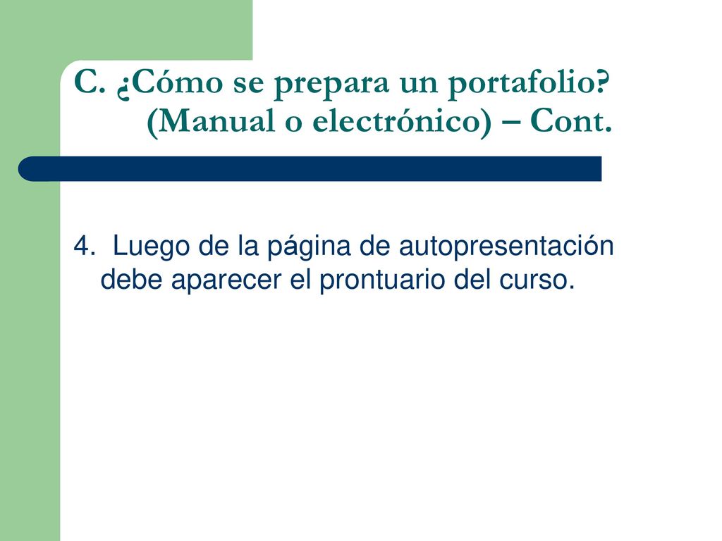 C. ¿Cómo se prepara un portafolio (Manual o electrónico) – Cont.