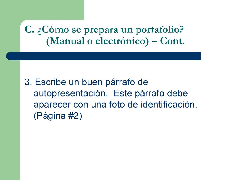 C. ¿Cómo se prepara un portafolio (Manual o electrónico) – Cont.