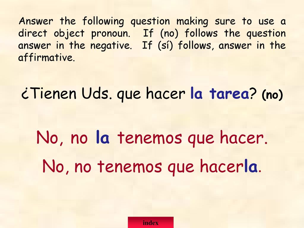No, no la tenemos que hacer. No, no tenemos que hacerla.