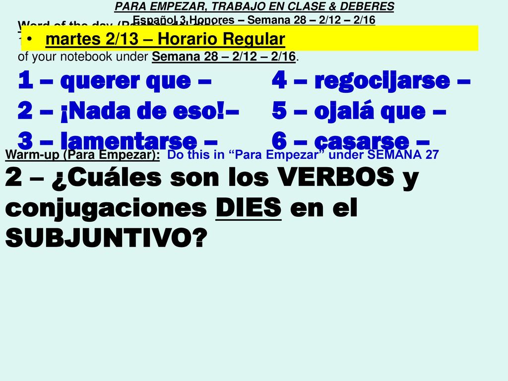1 – querer que – 4 – regocijarse – 2 – ¡Nada de eso!– 5 – ojalá que –