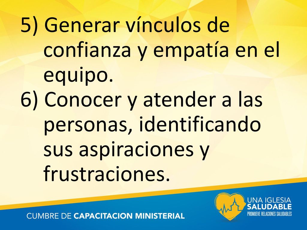 5) Generar vínculos de confianza y empatía en el equipo.