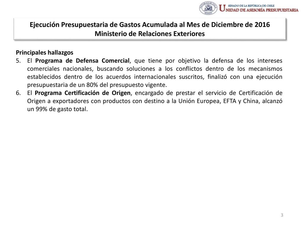 Ejecución Presupuestaria de Gastos Acumulada al Mes de Diciembre de 2016 Ministerio de Relaciones Exteriores