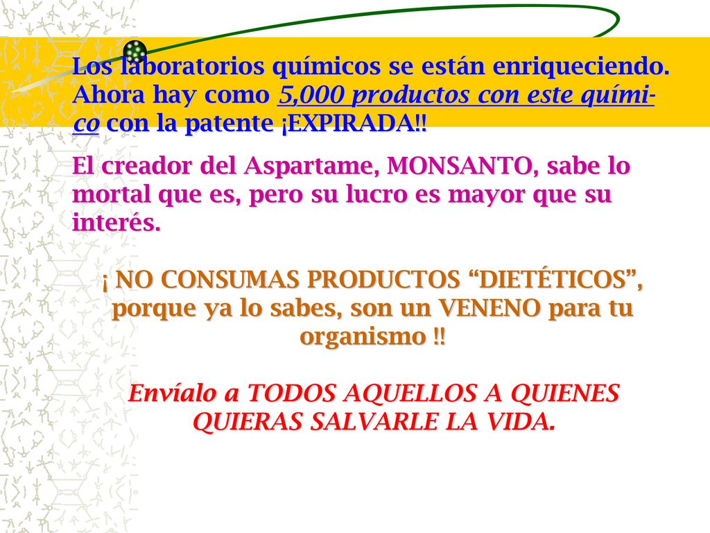 Envíalo a TODOS AQUELLOS A QUIENES QUIERAS SALVARLE LA VIDA.