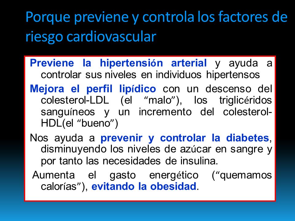 Porque previene y controla los factores de riesgo cardiovascular