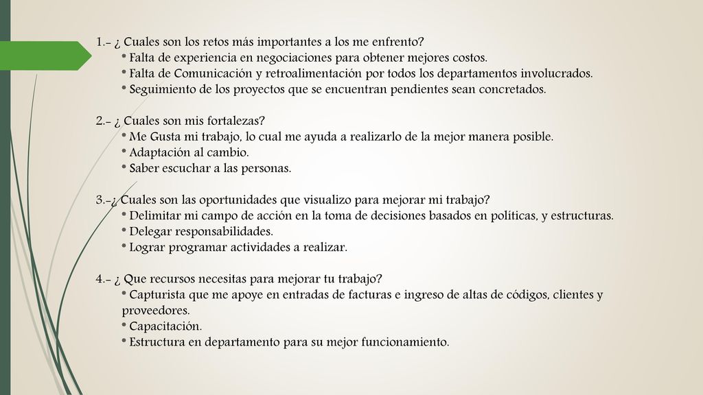 1.- ¿ Cuales son los retos más importantes a los me enfrento