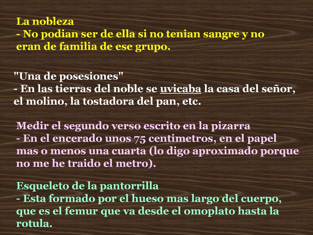 La nobleza - No podian ser de ella si no tenian sangre y no eran de familia de ese grupo.