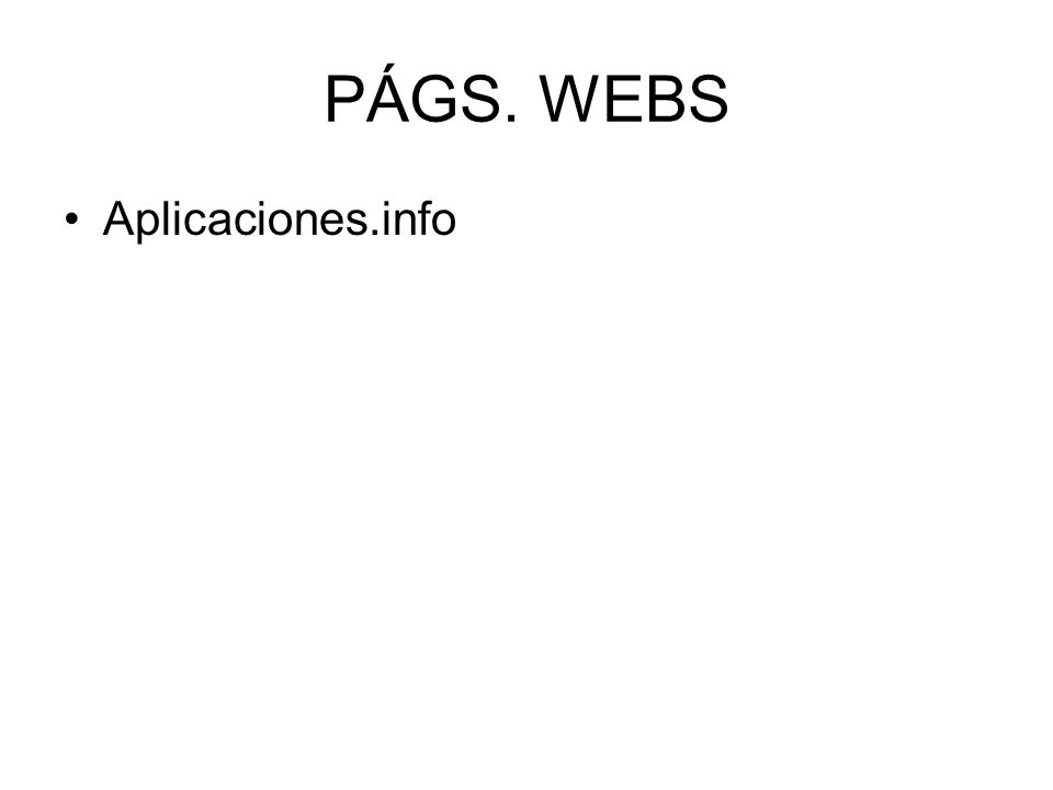 PÁGS. WEBS Aplicaciones.info