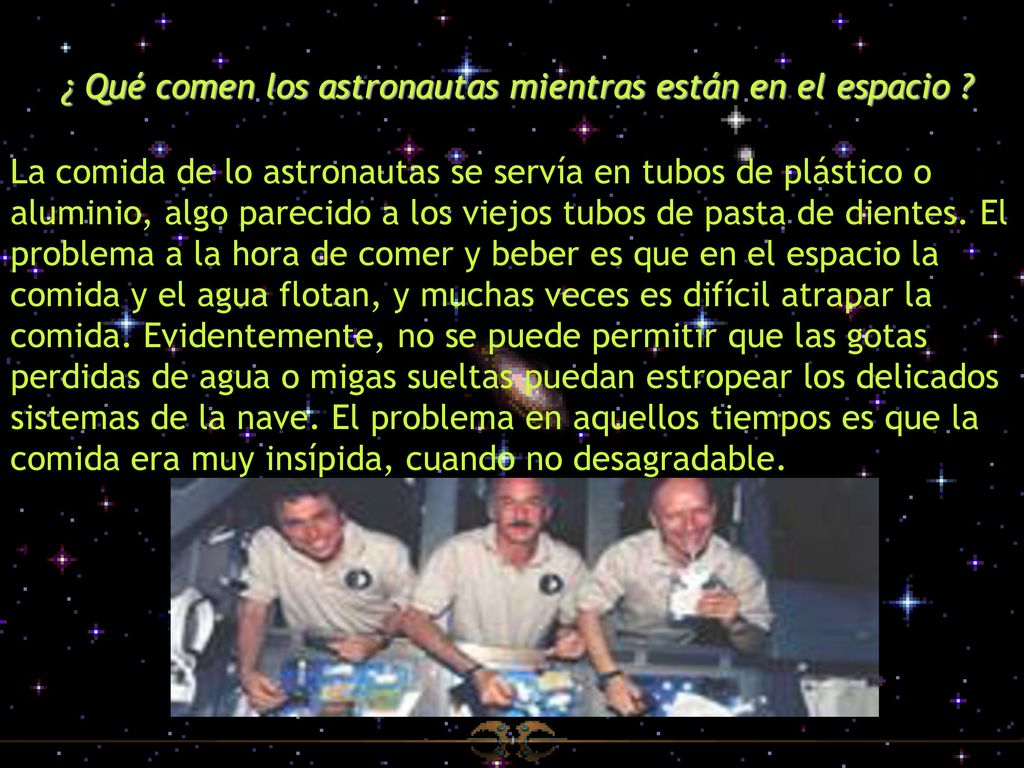 ¿ Qué comen los astronautas mientras están en el espacio