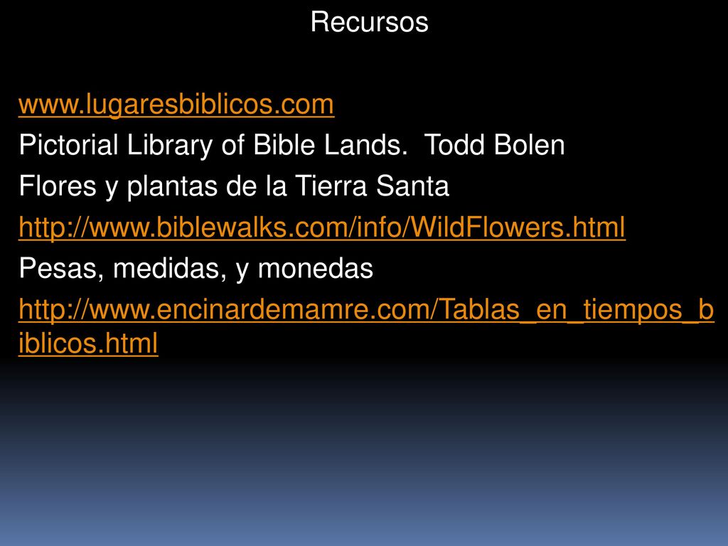 Recursos www. lugaresbiblicos. com Pictorial Library of Bible Lands