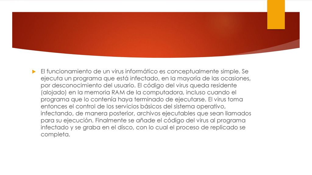 El funcionamiento de un virus informático es conceptualmente simple