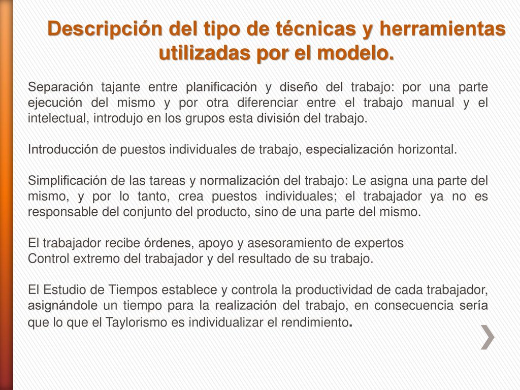 Descripción del tipo de técnicas y herramientas utilizadas por el modelo.