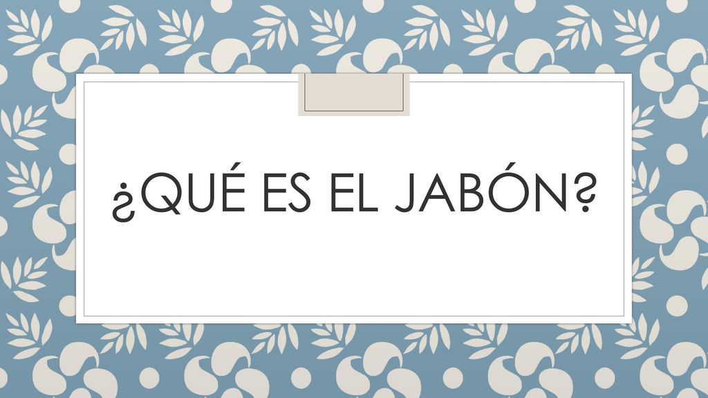 Í N D I C E - Saponificación - ¿Qué es el jabón? - ppt descargar