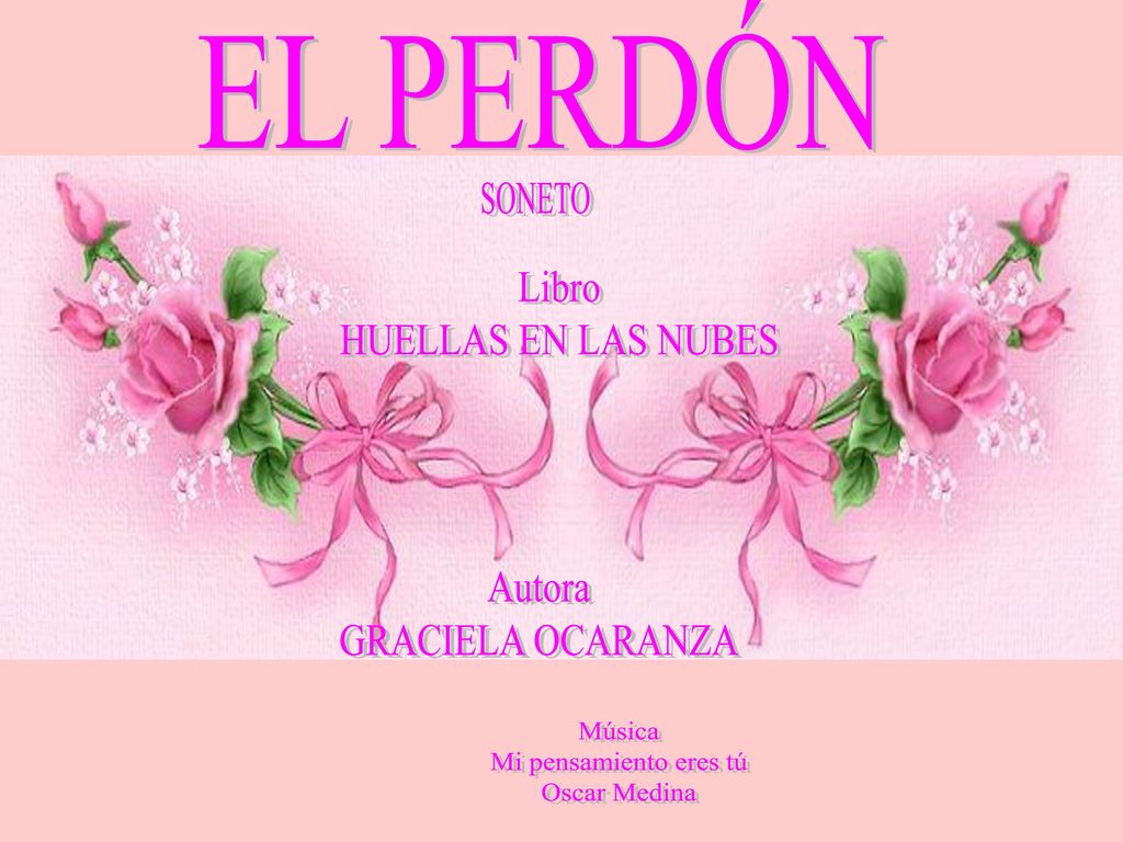 EL PERDÓN Libro HUELLAS EN LAS NUBES Autora GRACIELA OCARANZA Música