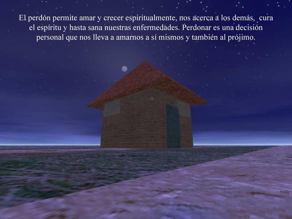 El perdón permite amar y crecer espiritualmente, nos acerca a los demás, cura el espíritu y hasta sana nuestras enfermedades.
