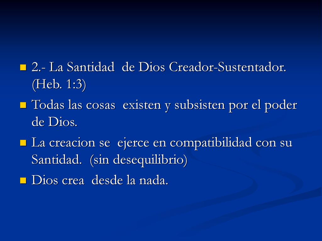2.- La Santidad de Dios Creador-Sustentador. (Heb. 1:3)