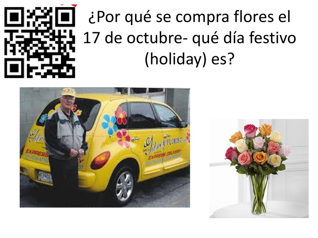 ¿Por qué se compra flores el 17 de octubre- qué día festivo (holiday) es