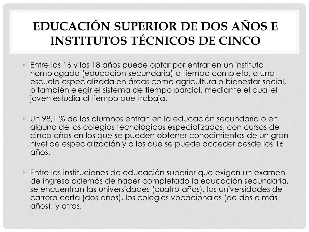Educación superior de dos años e institutos técnicos de cinco