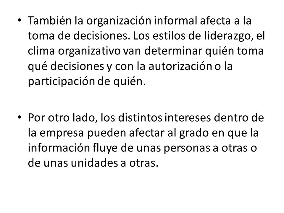 También la organización informal afecta a la toma de decisiones