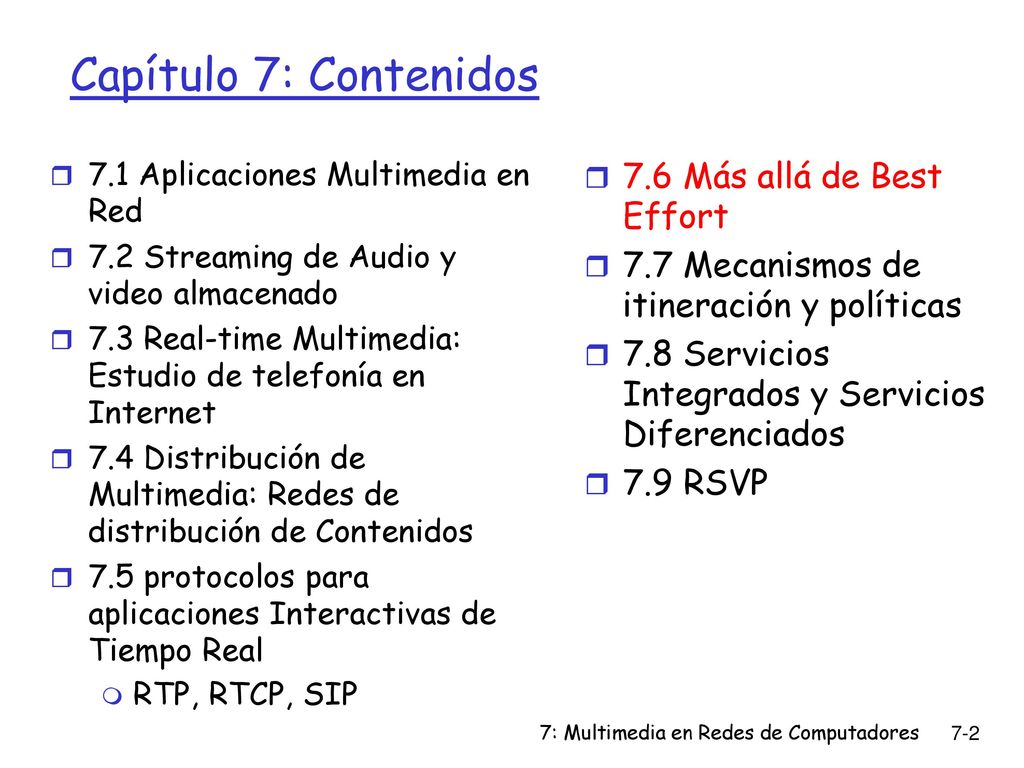 Capítulo 7: Contenidos 7.6 Más allá de Best Effort