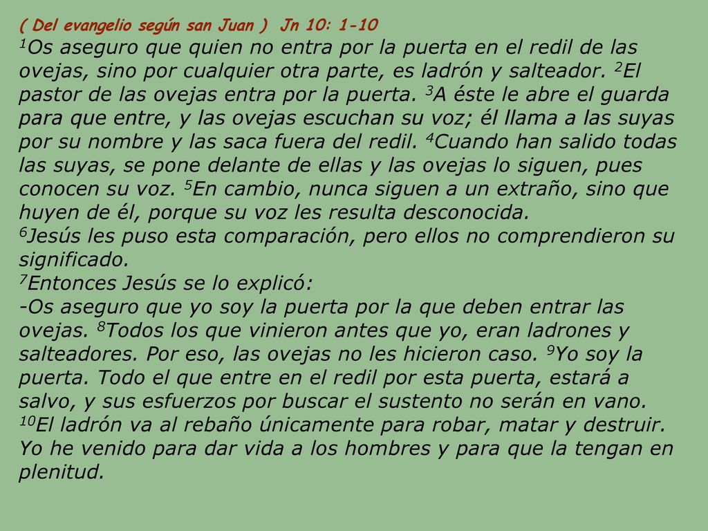 ( Del evangelio según san Juan ) Jn 10: 1-10