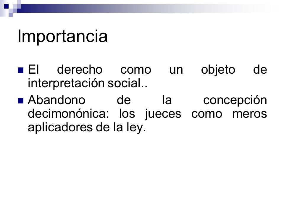 Importancia El derecho como un objeto de interpretación social..