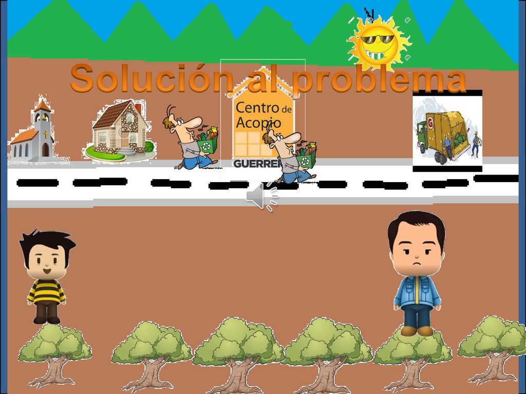Solución al problema La solución al problema de la comunidad es construir edificios de recolección de material para reciclar.