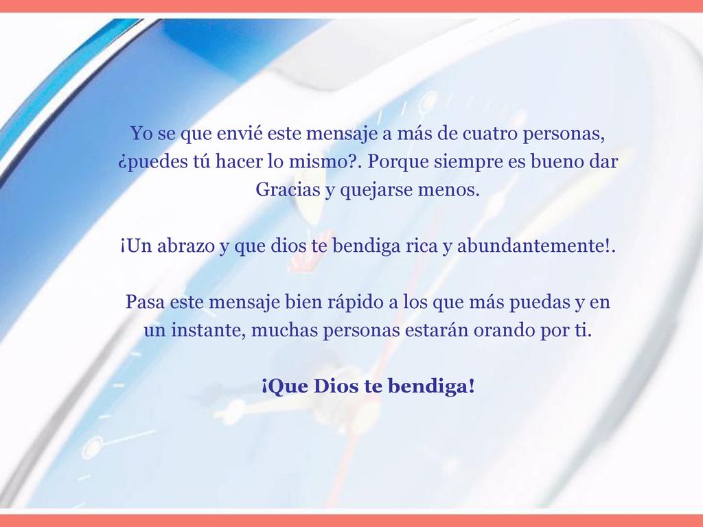 Yo se que envié este mensaje a más de cuatro personas,