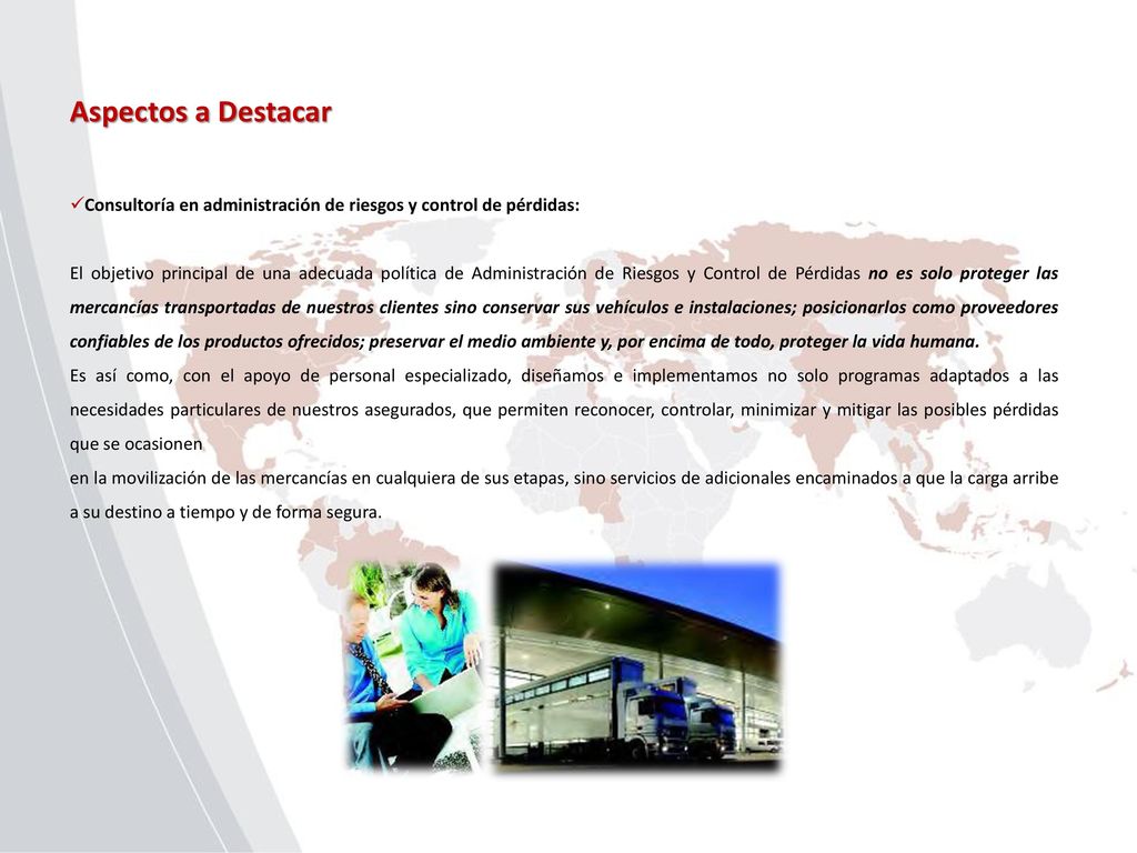 Aspectos a Destacar Consultoría en administración de riesgos y control de pérdidas: