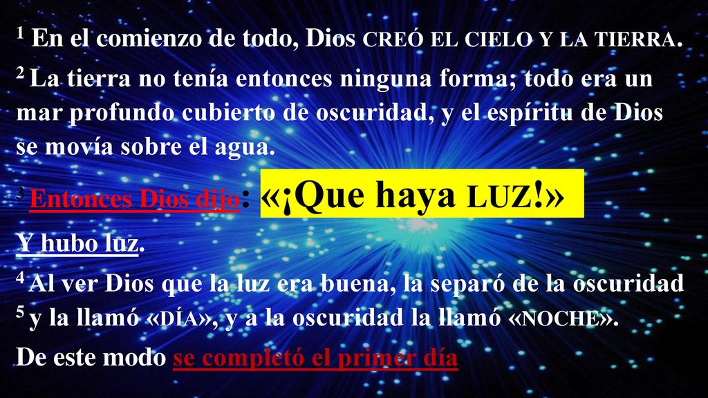 1 En el comienzo de todo, Dios creó el cielo y la tierra.