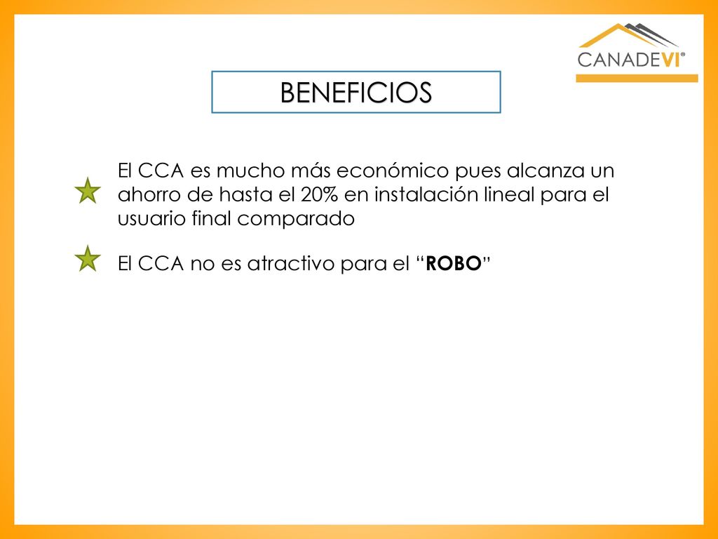 BENEFICIOS El CCA es mucho más económico pues alcanza un ahorro de hasta el 20% en instalación lineal para el usuario final comparado con el Cobre.