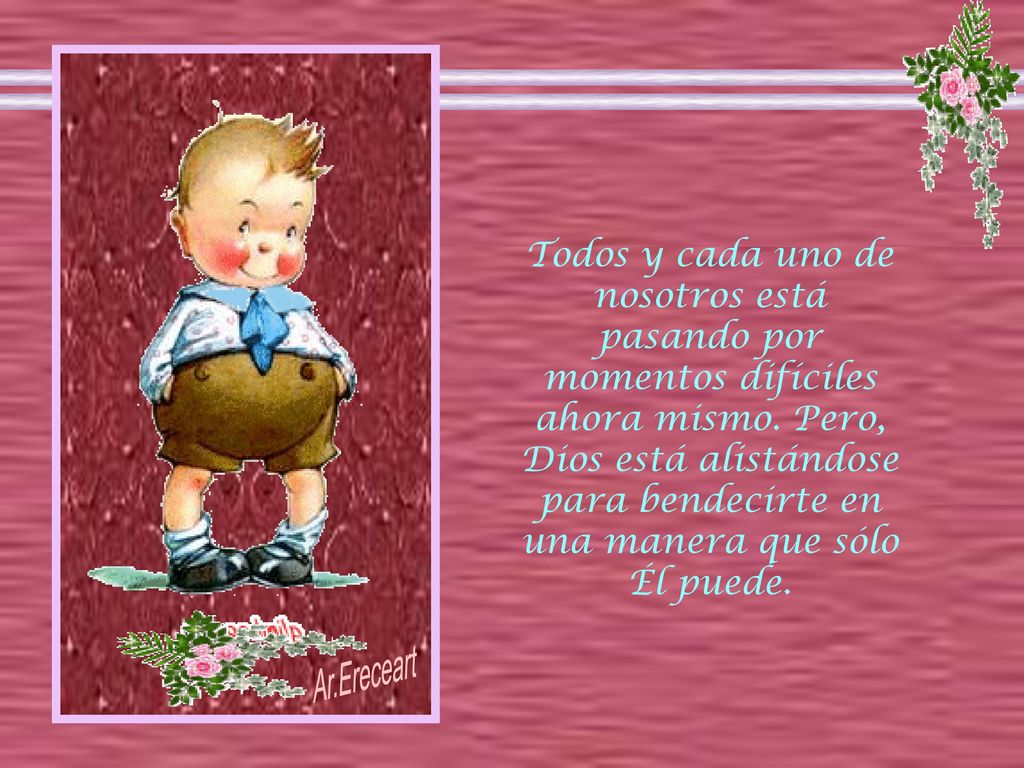 Todos y cada uno de nosotros está pasando por momentos difíciles ahora mismo.