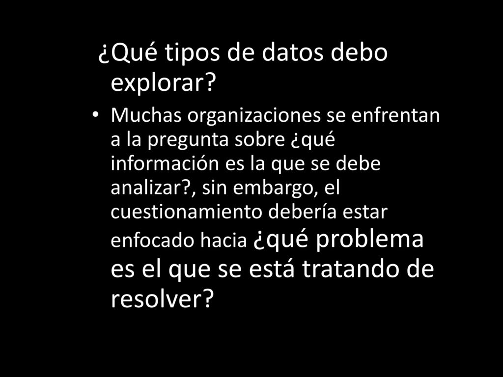 ¿Qué tipos de datos debo explorar