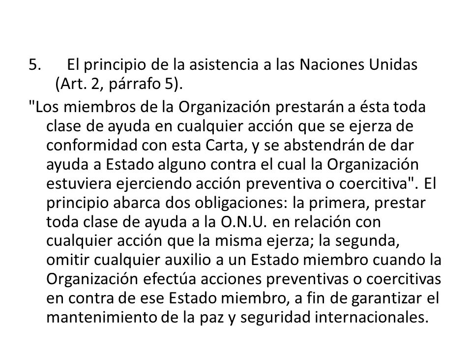El principio de la asistencia a las Naciones Unidas (Art. 2, párrafo 5).