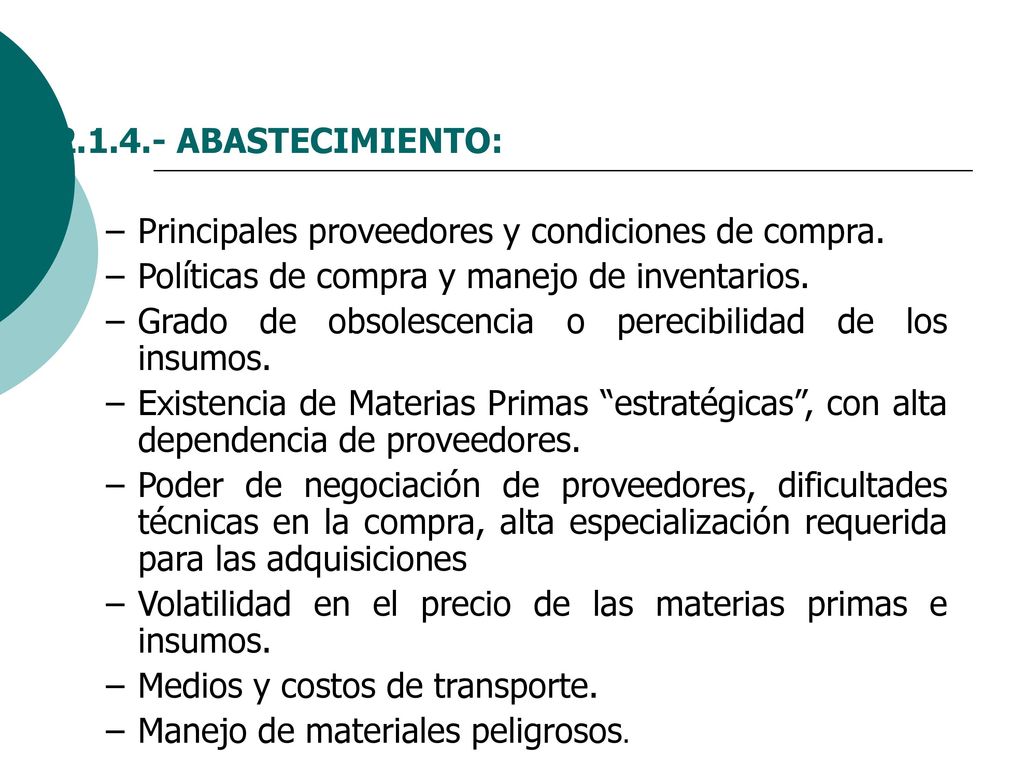 ABASTECIMIENTO: Principales proveedores y condiciones de compra. Políticas de compra y manejo de inventarios.