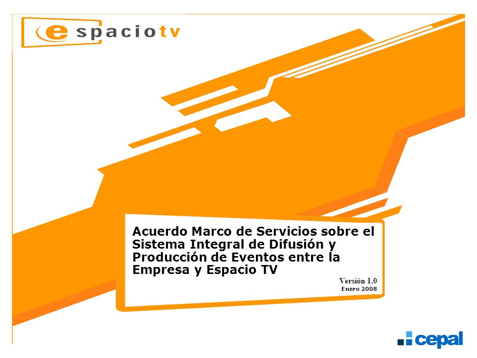 Acuerdo Marco de Servicios sobre el Sistema Integral de Difusión y Producción de Eventos entre la Empresa y Espacio TV