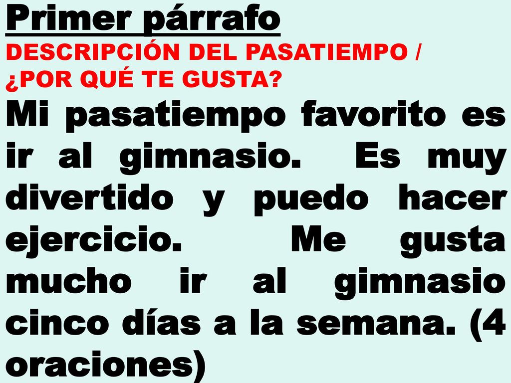 Primer párrafo DESCRIPCIÓN DEL PASATIEMPO / ¿POR QUÉ TE GUSTA