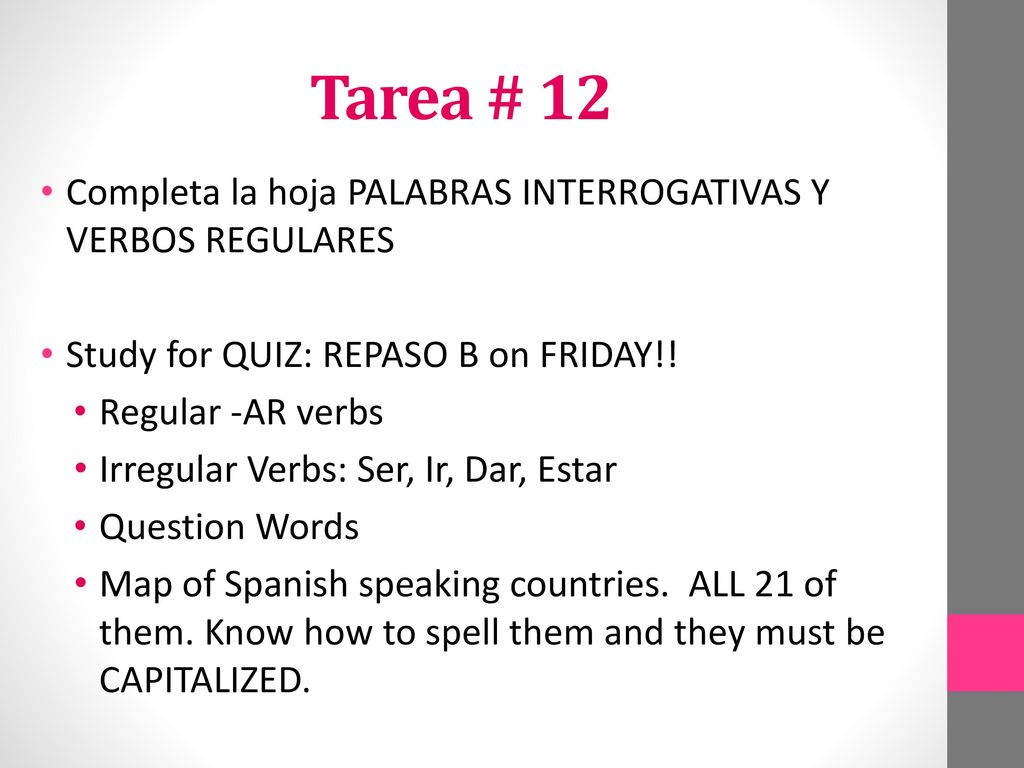 Tarea # 12 Completa la hoja PALABRAS INTERROGATIVAS Y VERBOS REGULARES