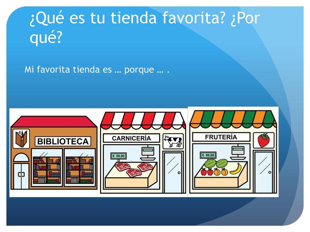 ¿Qué es tu tienda favorita ¿Por qué
