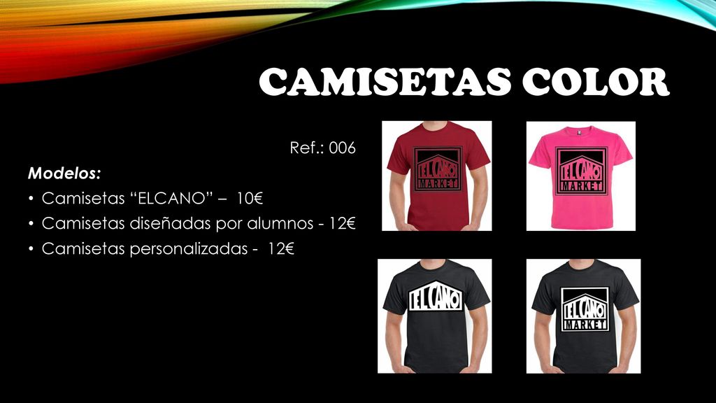 CAMISETAS color Ref.: 006 Modelos: Camisetas ELCANO – 10€
