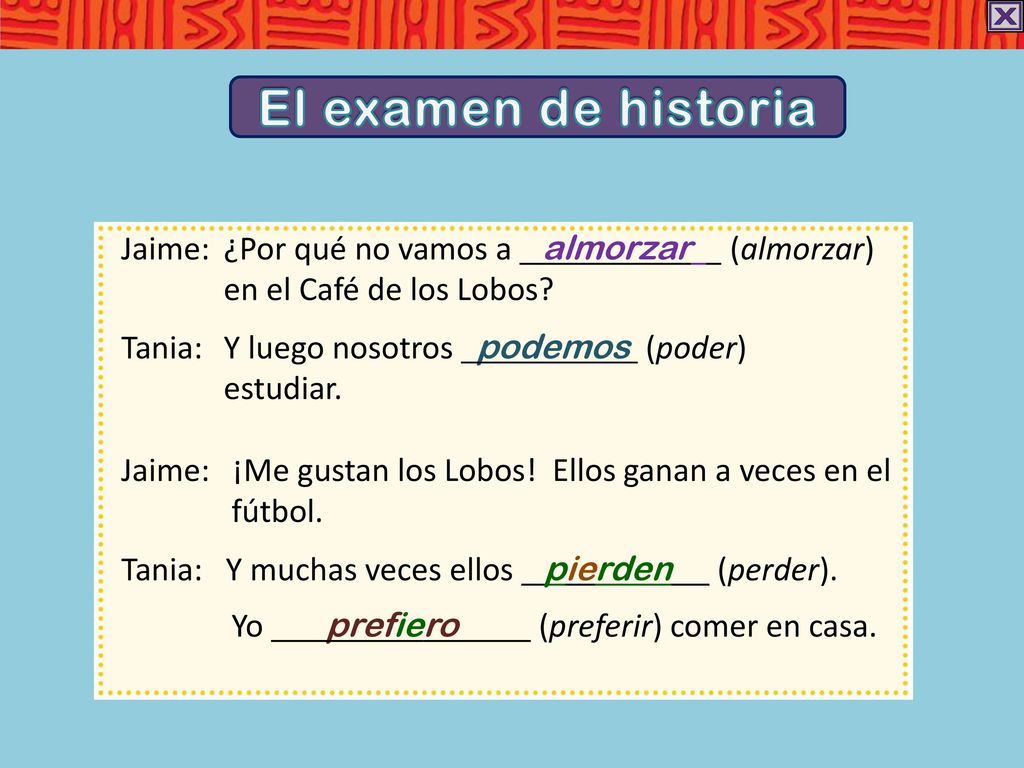 El examen de historia Jaime: ¿Por qué no vamos a almorzar .(almorzar) en el Café de los Lobos