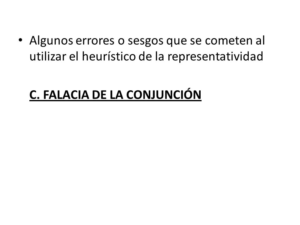 Algunos errores o sesgos que se cometen al utilizar el heurístico de la representatividad