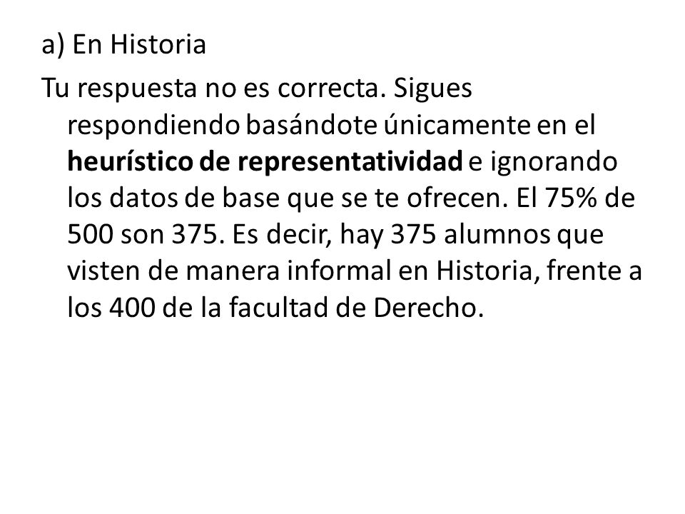 a) En Historia Tu respuesta no es correcta