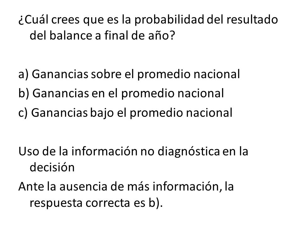 ¿Cuál crees que es la probabilidad del resultado del balance a final de año.