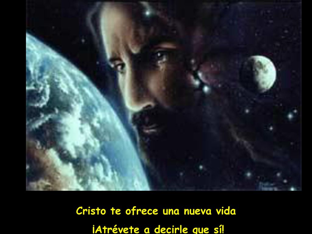 Cristo te ofrece una nueva vida ¡Atrévete a decirle que sí!