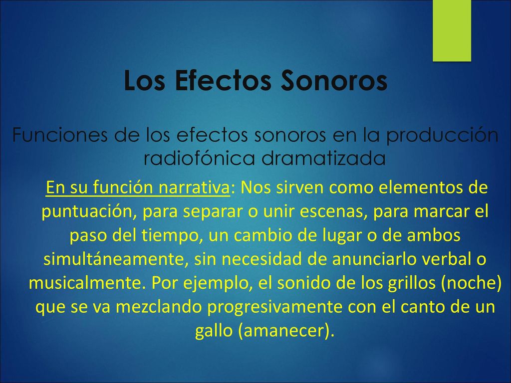 Los Efectos Sonoros Funciones de los efectos sonoros en la producción radiofónica dramatizada.