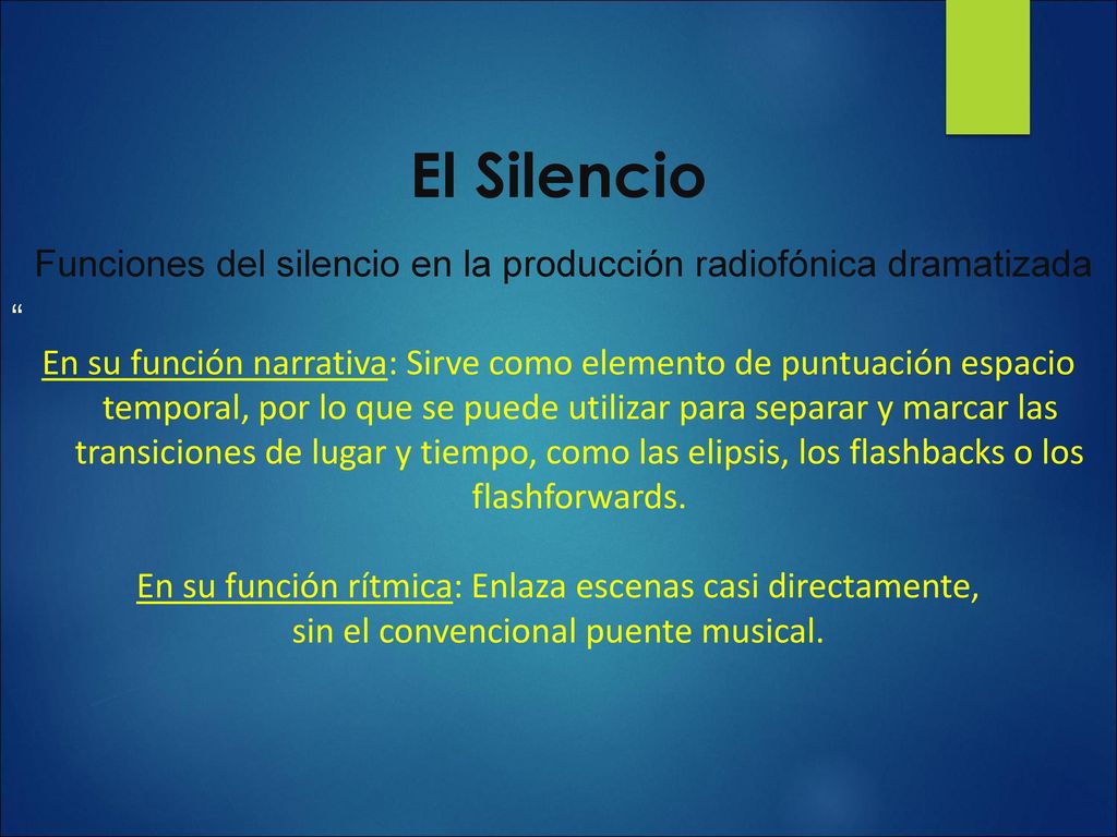 El Silencio Funciones del silencio en la producción radiofónica dramatizada.